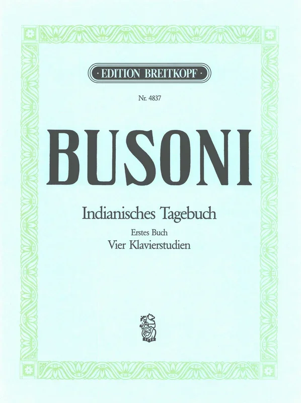 Busoni: Indianisches Tagebuch, First Book, BV 267