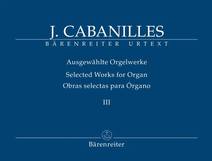 Cabanilles: Selected Works for Organ – Volume 3