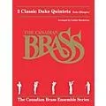 Canadian Brass 3 Classic Duke Quintets Brass Ensemble Series by The Canadian Brass Arranged by Luther Henderson Standard