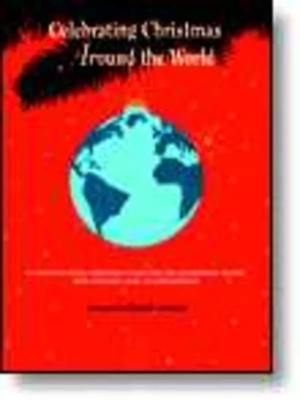 Celebrating Christmas Around The World (Softcover Book)