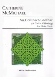 Celtic Offering (An Ceilteach Saothar) – Flute Choir