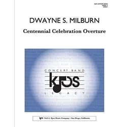 Centennial Celebration Overture – Concert Band