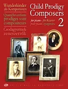 Child Prodigy Composers, Vol. 2 – Piano
