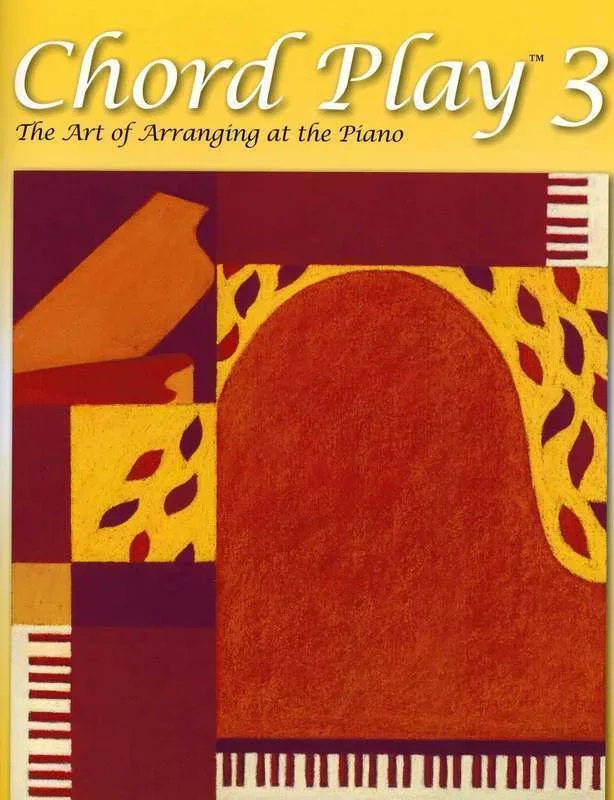 Chord Play 3 The Art Of Arranging At The Piano Book