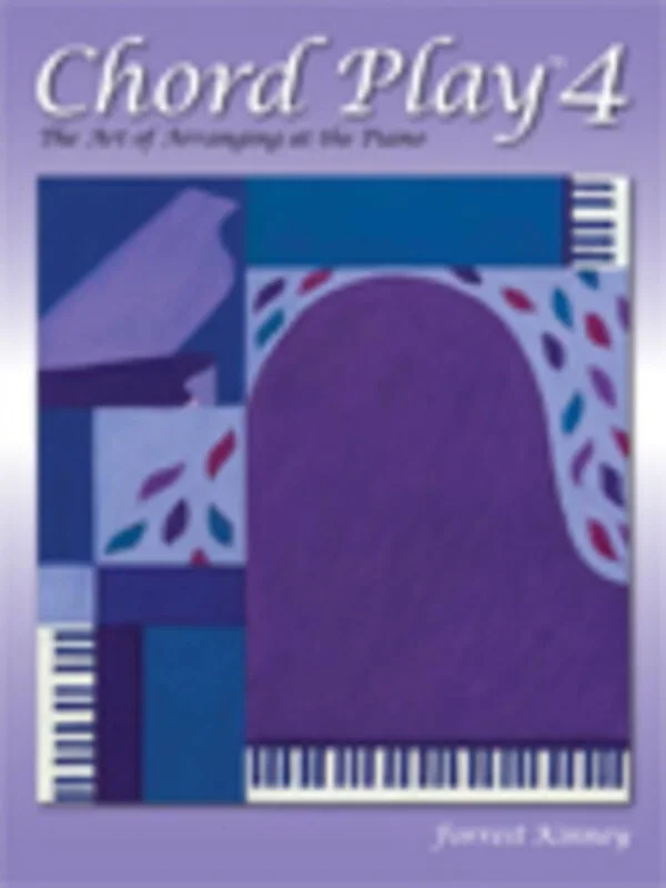 Chord Play 4 The Art Of Arranging At The Piano Book