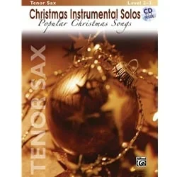 Christmas Instrumental Solos: Popular Christmas Songs – Tenor Sax