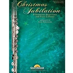 Christmas Jubilation: 8 Sparkling Selections – Flute and Piano