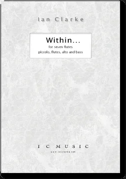 Clarke: Within – 7 flutes (4 C flutes, flt & picc, alto, bass)