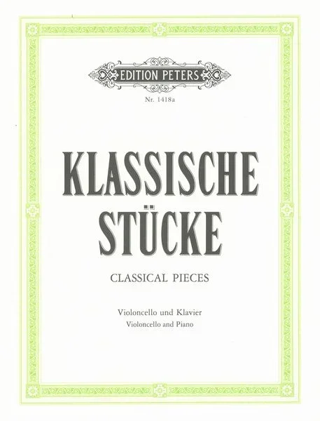 Classical Pieces for Cello & Piano – Volume 1