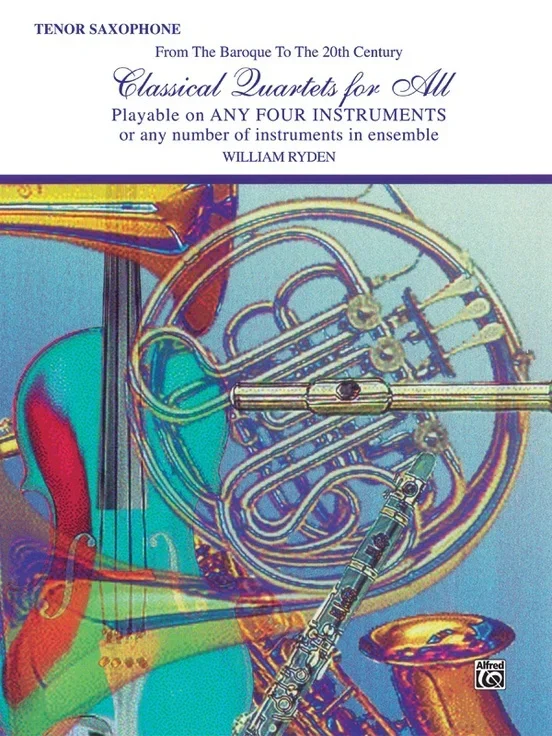 Classical Quartets For All Tenor Sax
