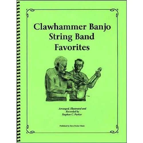 Clawhammer Banjo String Band Favorites