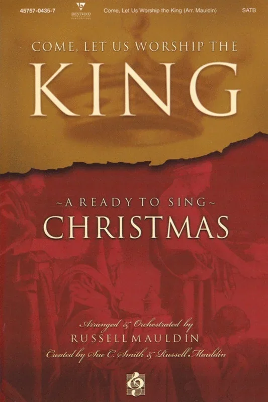 Come Let Us Worship The King SATB