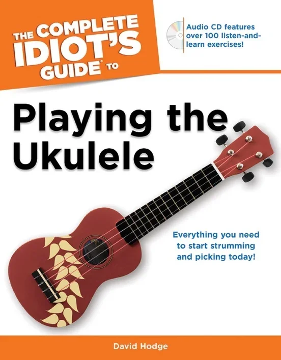 Complete Idiots Guide To Playing The Ukulele