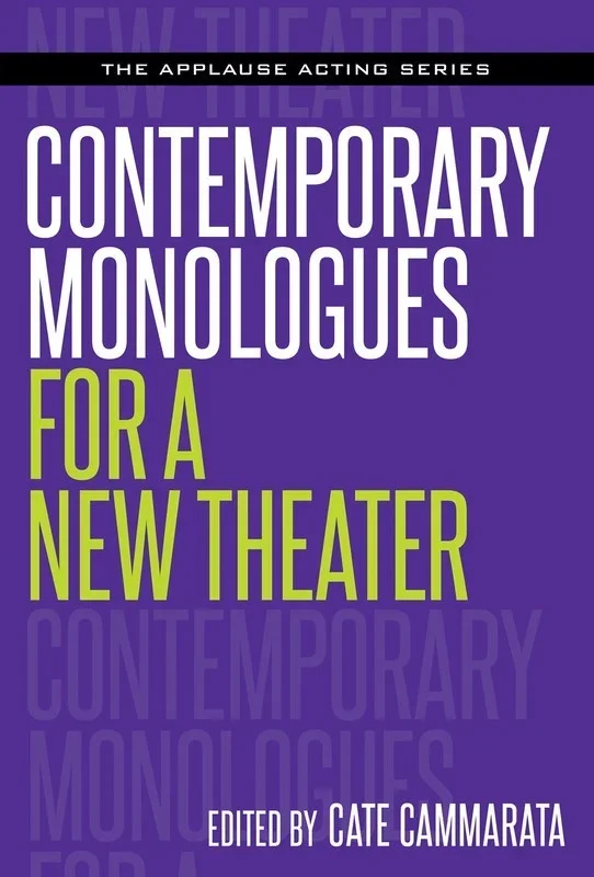 Contemporary Monologues For A New Theater (Softcover Book)
