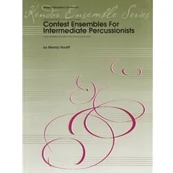 Contest Ensembles for Intermediate Percussionists – Percussion Ensemble (Quartet – Septet)