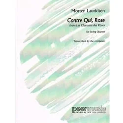 Contre Qui, Rose – String Quartet