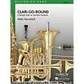 Curnow Music Clari-Go-Round (Grade 1 – Score and Parts) Concert Band Level 1 Composed by Mike Hannickel Standard