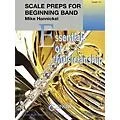Curnow Music Scale Preps for Beginning Band (Grade 0.5 – Score Only) Concert Band Level .5 Composed by Mike Hannickel Standard