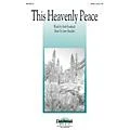 Daybreak Music This Heavenly Peace SATB composed by Larry Shackley Standard