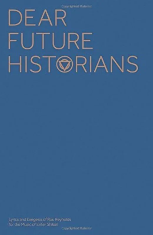 Dear Future Historians Lyrics (Hardcover Book) Book