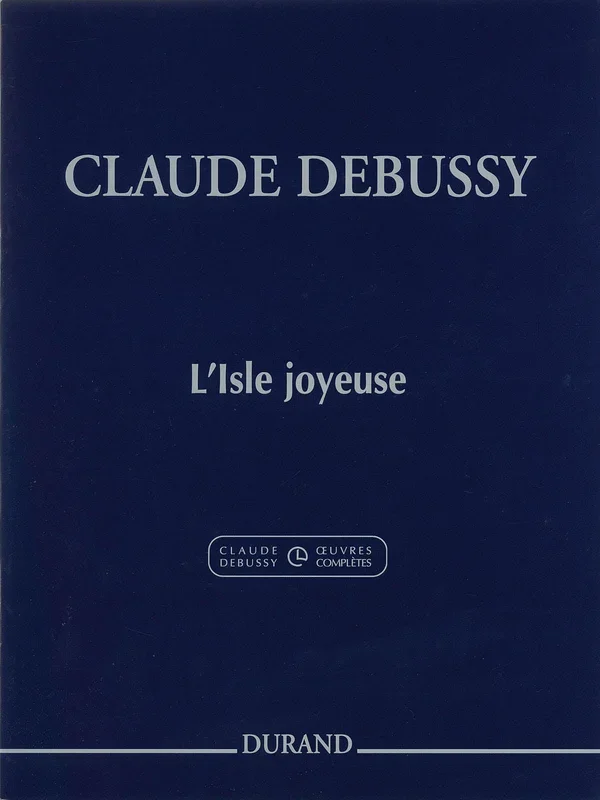 Debussy: L’Isle Joyeuse