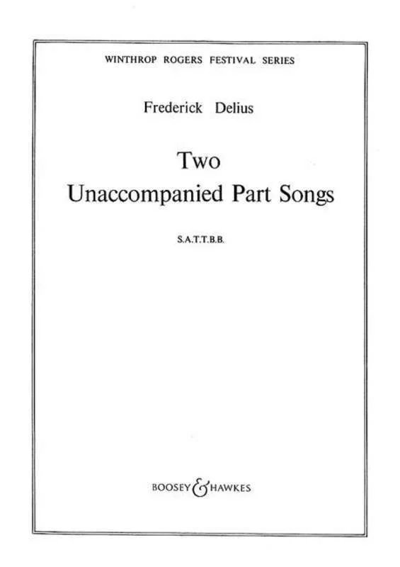 Delius – 2 Unaccompanied Part Songs SaTTBB A Cappella (Octavo) Book