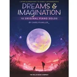 Dreams and Imagination – Piano Teaching Pieces