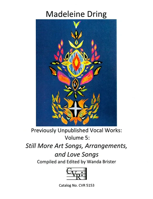 Dring: Previously Unpublished Vocal Works – Volume 5 (Still More Art Songs, Arrangements, and Love Songs)