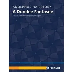 Dundee Fantasee, A: Toccata-Humoresque for Organ