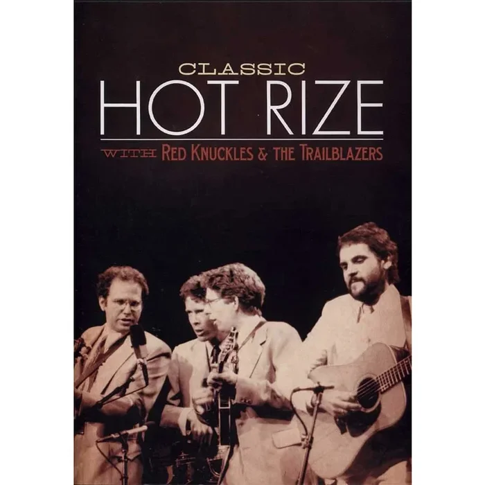 DVD – Classic Hot Rize with Red Knuckles & the Trailblazers