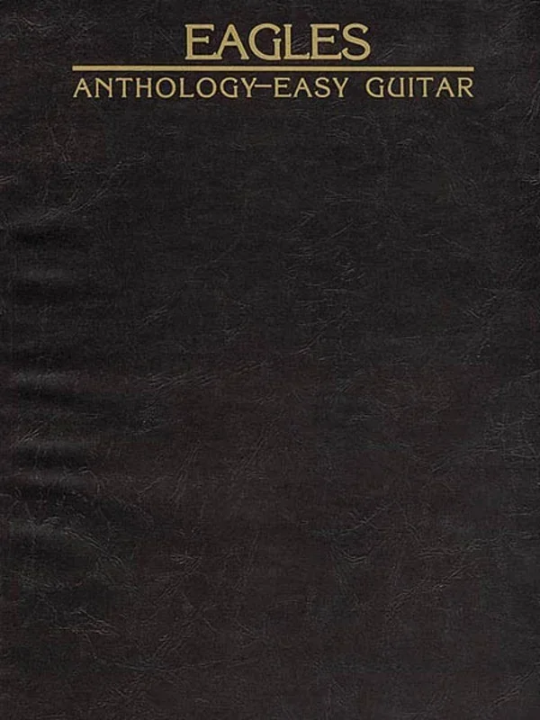 Eagles Anthology Easy Guitar Book