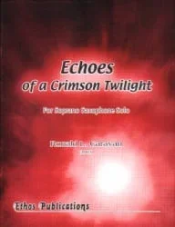 Echoes of a Crimson Twilight – Soprano Sax Unaccompanied