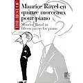 Editions Durand The Best of Maurice Ravel: Fifteen Pieces for Piano Editions Durand Series Softcover Standard