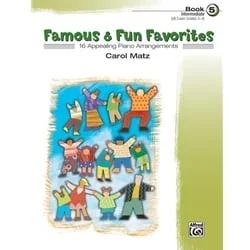 Famous and Fun: Favorites, Book 5 – Piano