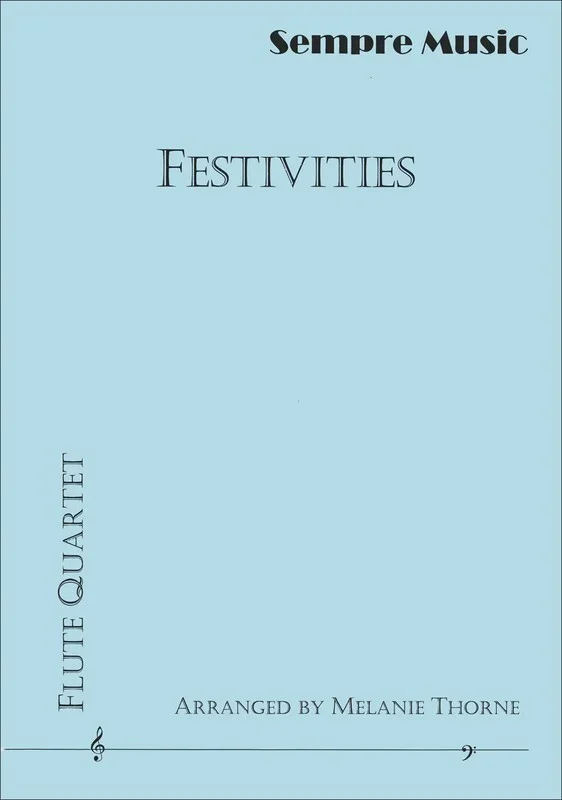 Festivities Flute Quartet Score/Parts Arr Thorne (Music Score/Parts)