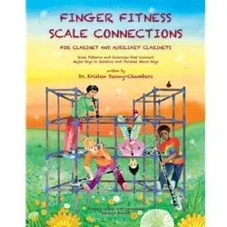 Finger Fitness Scale Connections for Clarinet and Auxiliary Clarinets (Spiral Bound)