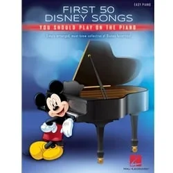 First 50 Disney Songs You Should Play on the Piano – Easy Piano