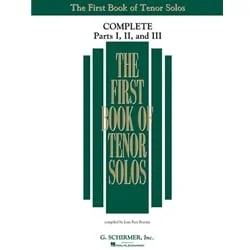First Book of Tenor Solos: Complete Parts I, II and III