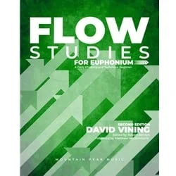 Flow Studies for Euphonium: A Daily Phrasing and Technique Regimen (Second Edition)
