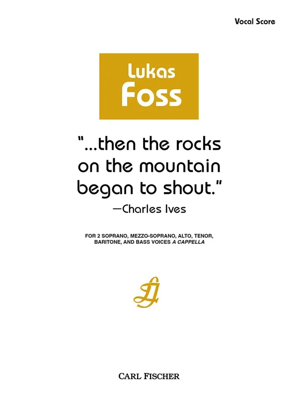Foss: “…then the rocks on the mountain began to shout. “