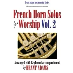 French Horn Solos for Worship, Volume 2 – Horn and Piano