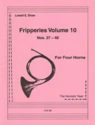 Fripperies, Vol. 10 (Nos. 37-40) – Horn Quartet