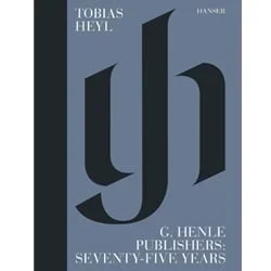 G. Henle Publishers: Seventy-Five Years – Hardcover Text