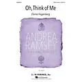 G. Schirmer Oh, Think of Me (Andrea Ramsey Choral Series) SSA composed by Elaine Hagenberg Standard