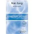 G. Schirmer Rain Song (Craig Hella Johnson Choral Series) SATB composed by Michael Ippolito Standard