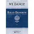 G. Schirmer We Dance! (Rollo Dilworth Choral Series) SATB DV A Cappella composed by Dominick DiOrio Standard