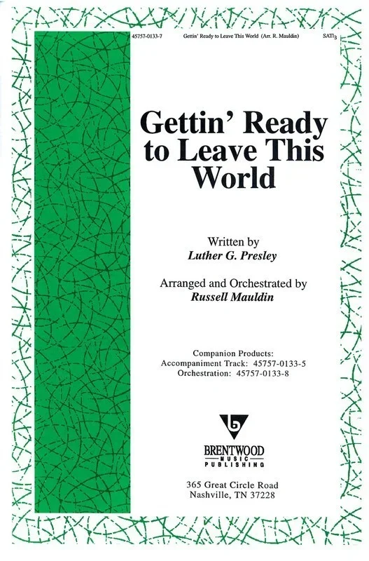 Gettin Ready To Leave This World SATB