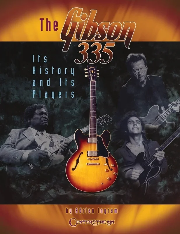Gibson 335 History And Its Players (Book)