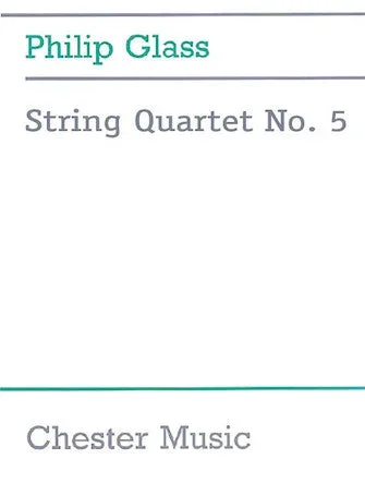 Glass: String Quartet No. 5