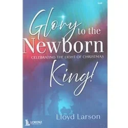 Glory to the Newborn King! – SAB